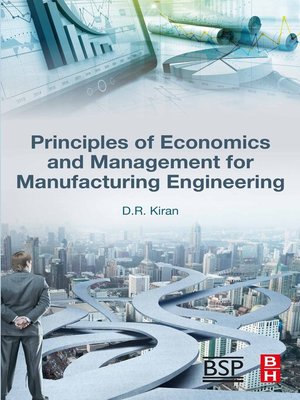 cover image of Principles of Economics and Management for Manufacturing Engineering